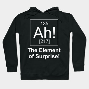 Ah! Element Of Surprise Hoodie